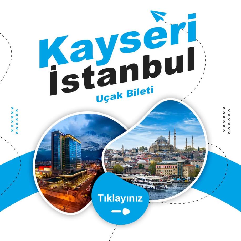 Kayseri - İstanbul Uçak Bileti