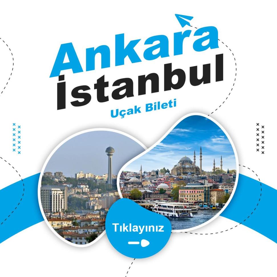Ankara - İstanbul Uçak Bileti