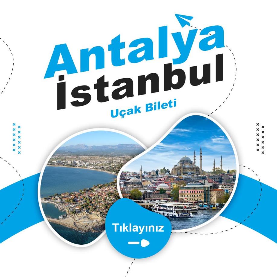 Antalya - İstanbul Uçak Biletleri