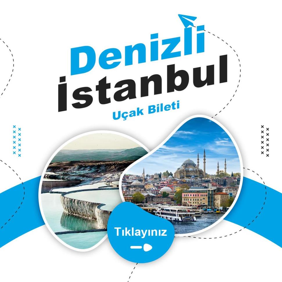 Denizli - İstanbul Uçak Bileti