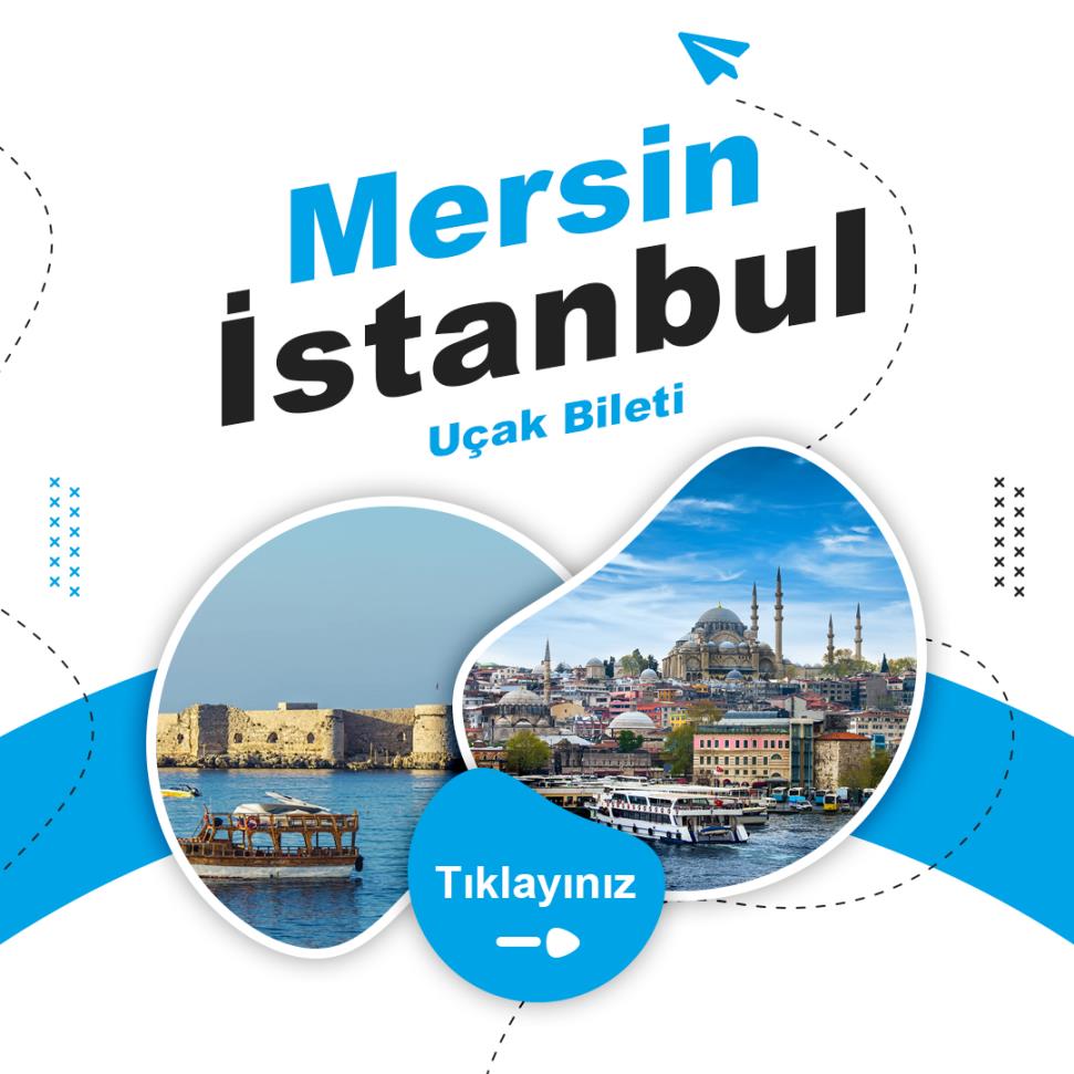 Mersin - İstanbul Uçak Bileti