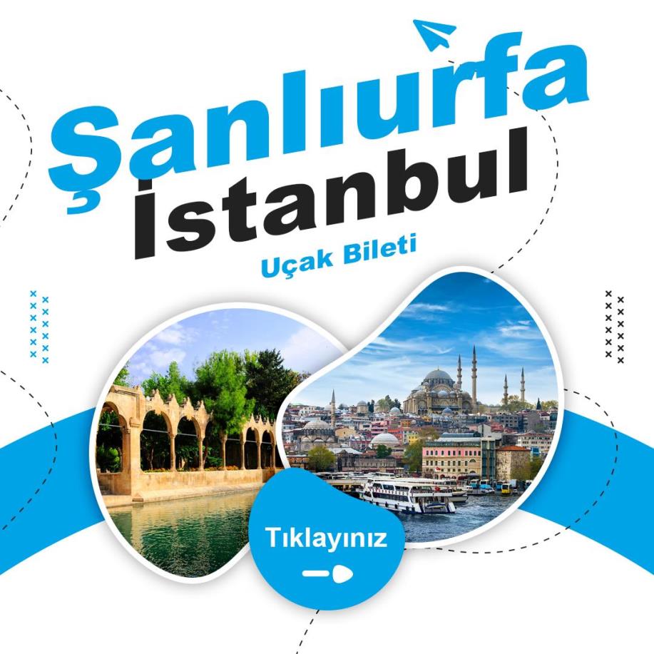 Şanlıurfa - İstanbul Uçak Bileti